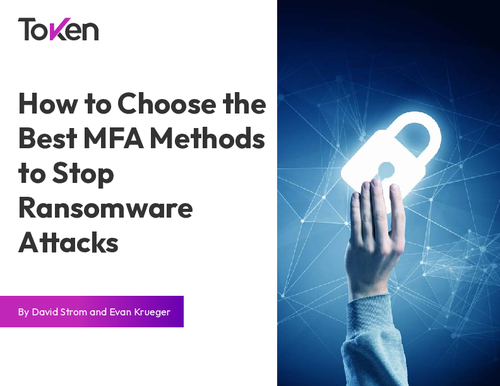 How to Choose the Best MFA Methods to Stop Ransomware Attacks