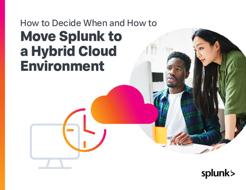 How to Decide When and How to Move Splunk to a Hybrid Cloud Environment
