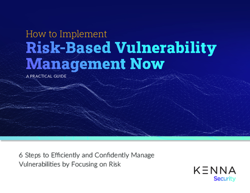 How to Implement Risk-Based Vulnerability Management Now: A Practical Guide