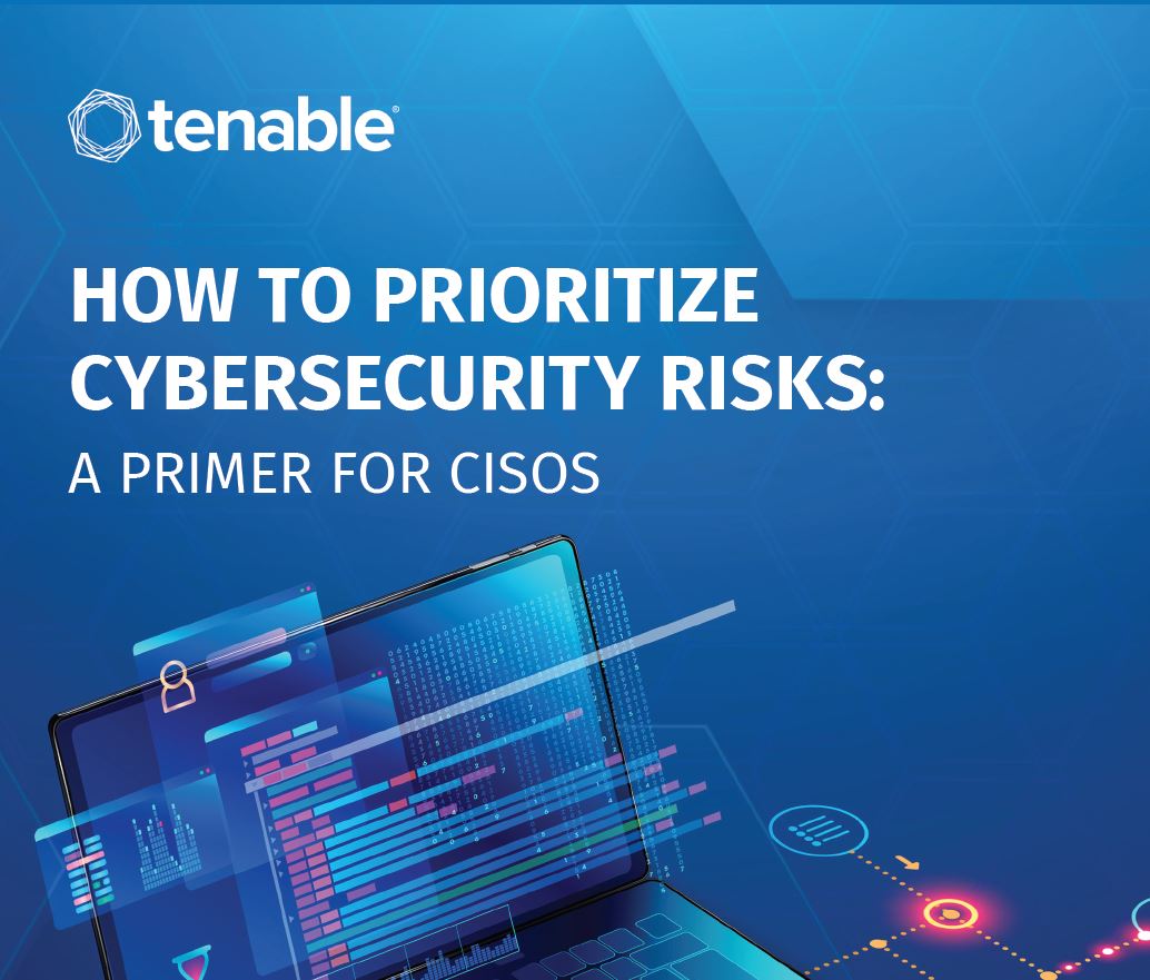 How to Prioritize Cybersecurity Risks: A Primer for CISOs