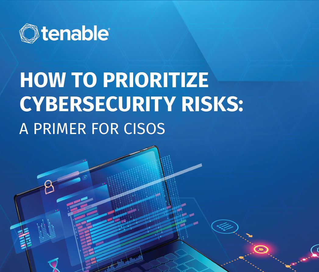 How to Prioritize Cybersecurity Risks: A Primer for CISOs