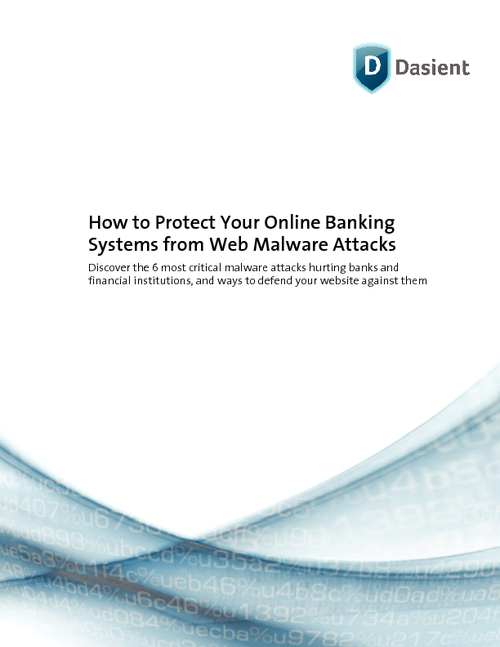 How to Protect Your Online Banking Systems from Web Malware Attacks
