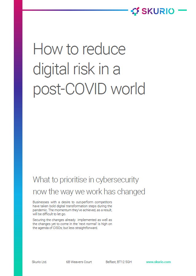 How to Reduce Digital Risk in a Post-COVID World