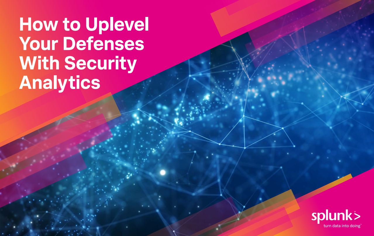 How to Uplevel your Defenses With Security Analytics