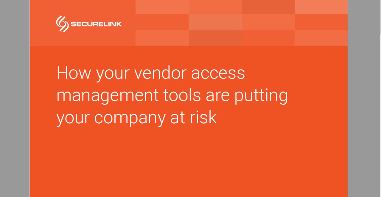 How Your Vendor Access Management Tools Are Putting Your Company at Risk