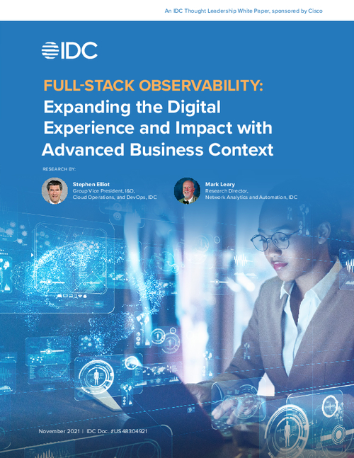 IDC Report I Full-Stack Observability: Expanding the Digital Experience and Impact with Advanced Business Context