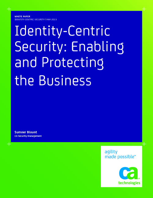 Identity-Centric Security: Enabling and Protecting the Business