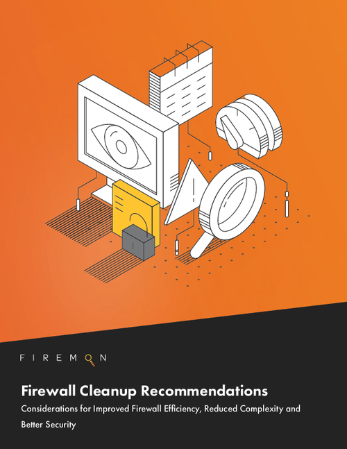 Improve Efficiency, Reduce Complexity: Firewall Cleanup Recommendations