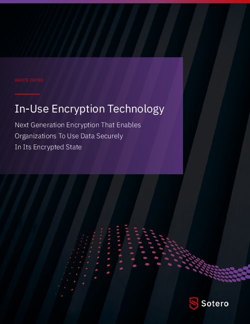 In-Use Encryption: Next-Gen Encryption That Enables Data Use Securely In Its Encrypted State