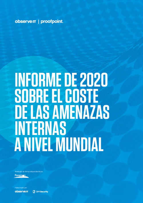 Informe de 2020 sobre el coste de las amenazas internas a nivel mundial