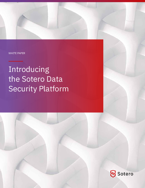 Introducing the Sotero Data Security Platform