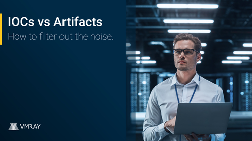 IOCs vs Artifacts How to Filter Out the Noise