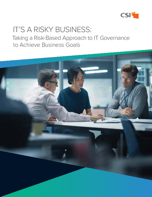 It's a Risky Business: Taking a Risk-Based Approach to IT Governance to Achieve Business Goals
