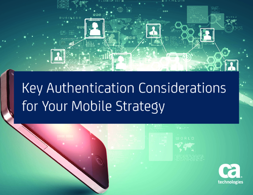 Key Authentication Considerations for Your Mobile Strategy