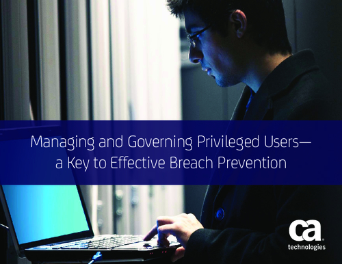 Managing and Governing Privileged Users: A Key to Effective Breach Prevention