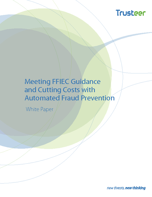 Meeting FFIEC Guidance and Cutting Costs with Automated Fraud Prevention