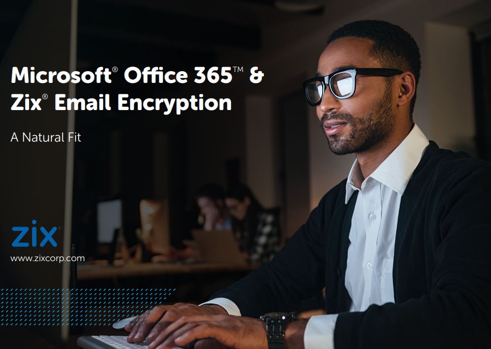 Microsoft Office 365 & Email Encryption: A Natural Fit