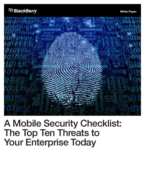 A Mobile Security Checklist: The Top Ten Threats to Your Enterprise Today