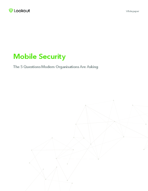 Mobile Security: The Five Questions Modern Organisations Are Asking