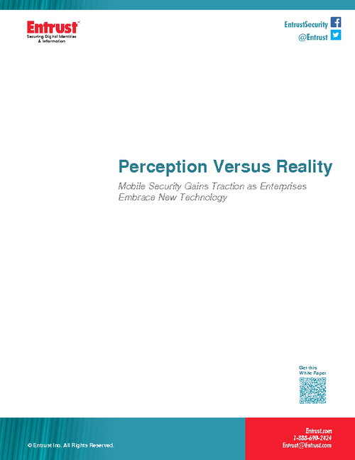 Perception Versus Reality: Mobile Security Gains Traction as Enterprises Embrace New Technology