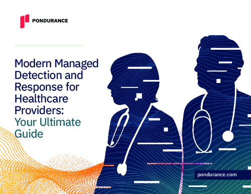 Modern Managed Detection and Response for Healthcare Providers: Your Ultimate Guide ebook