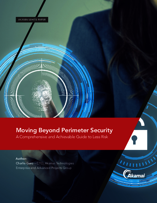 Moving Beyond Perimeter Security: A Comprehensive and Achievable Guide to Less Risk