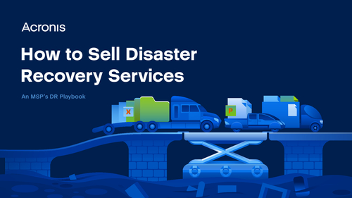 MSP’s Playbook I How to Sell Disaster Recovery Services