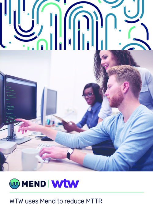 WTW Uses Mend to Reduce MTTR