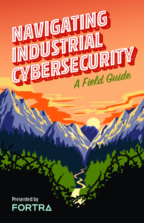 Navigating Industrial Cybersecurity: A Field Guide