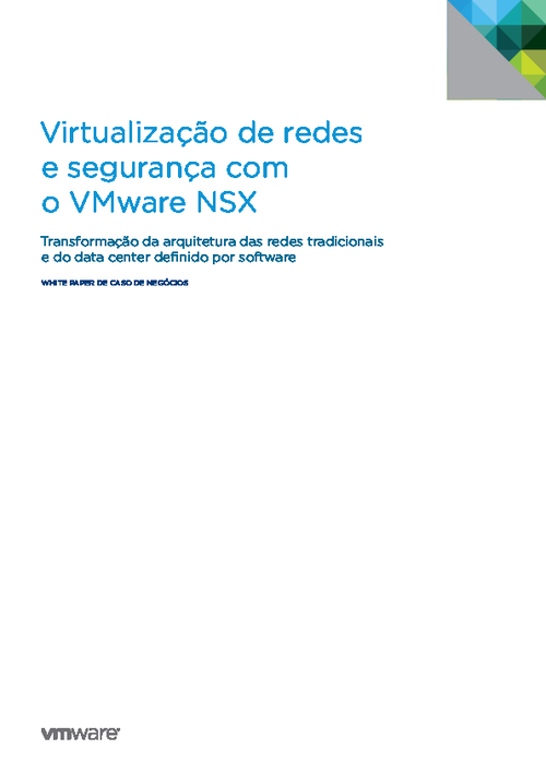 Virtualização de redes e segurança com o VMware NSX