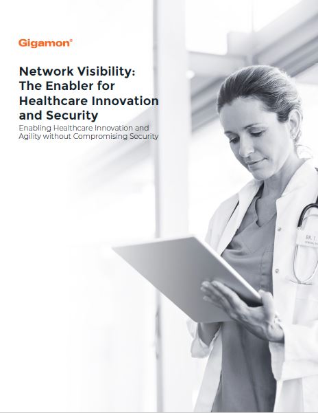 Network Visibility: The Enabler for Healthcare Innovation and Security