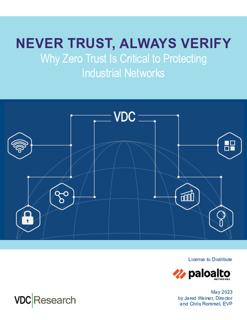 Never Trust, Always Verify: Why Zero Trust Is Critical to Protecting Industrial Networks