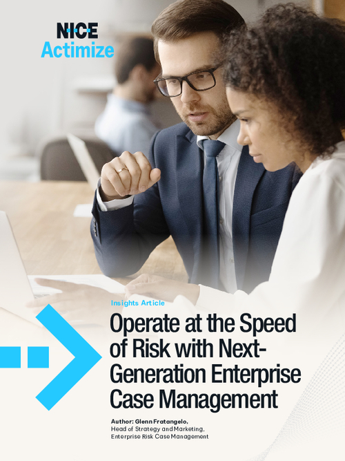 Operate at the Speed of Risk with Next-Generation Enterprise Case Management