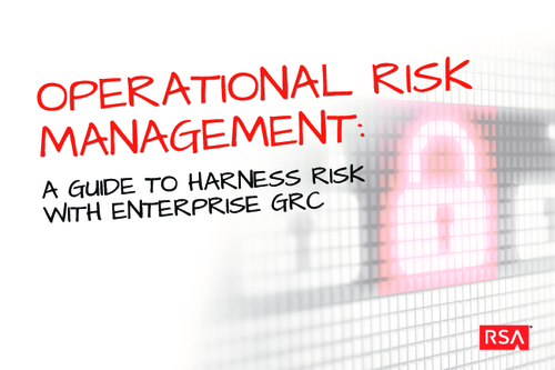 Operational Risk Management: A Guide to Harness Risk