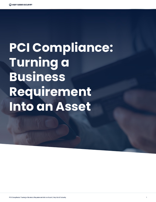 PCI Compliance: Turning a Business Requirement into an Asset