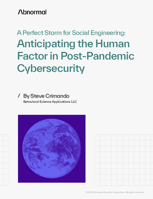 A Perfect Storm for Social Engineering: Anticipating the Human Factor in Post-Pandemic Cybersecurity