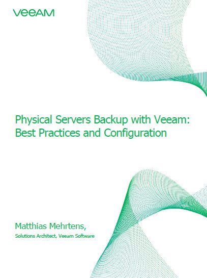 Physical Servers Backup with Veeam: Best Practices and Configuration
