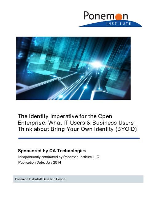 Ponemon Institute Research Report: What IT Users and Business Users Think about Bring Your Own Identity (BYOID)