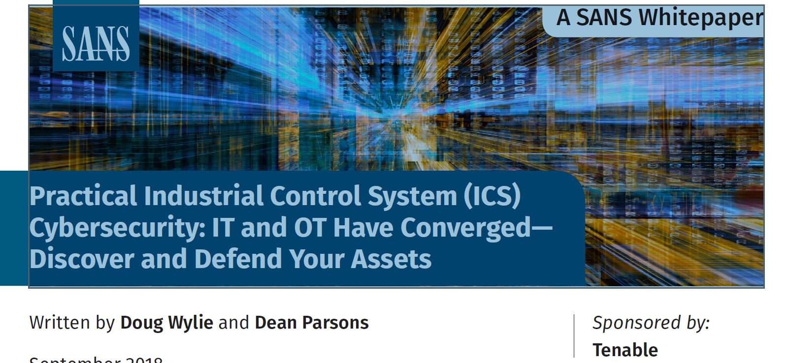 Practical Industrial Control System (ICS) Cybersecurity: IT and OT Have Converged - Discover and Defend Your Assets