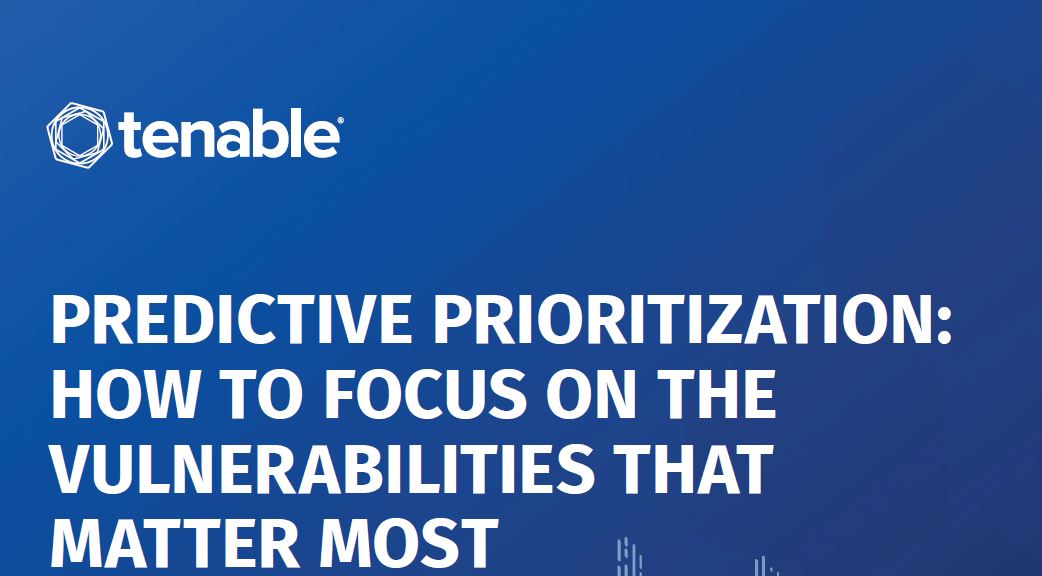 Predictive Prioritization: How to Focus on the Vulnerabilities That Matter Most