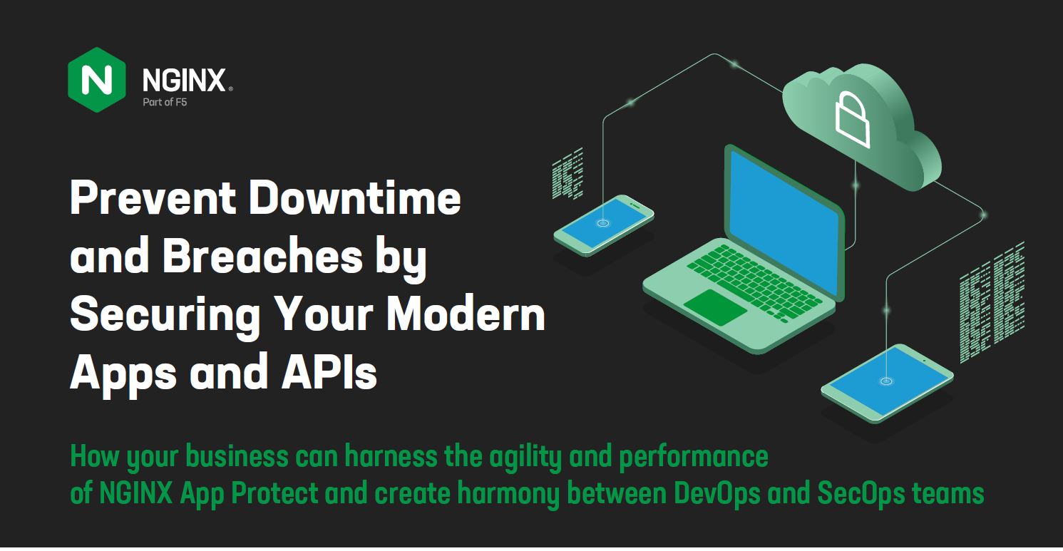 Prevent Downtime and Breaches by Securing Your Modern Apps and APIs