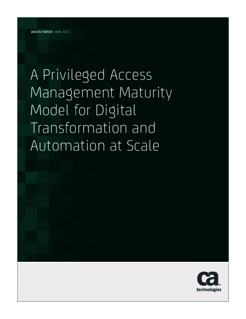 A Privileged Access Management Maturity Model for Digital Transformation and Automation at Scale