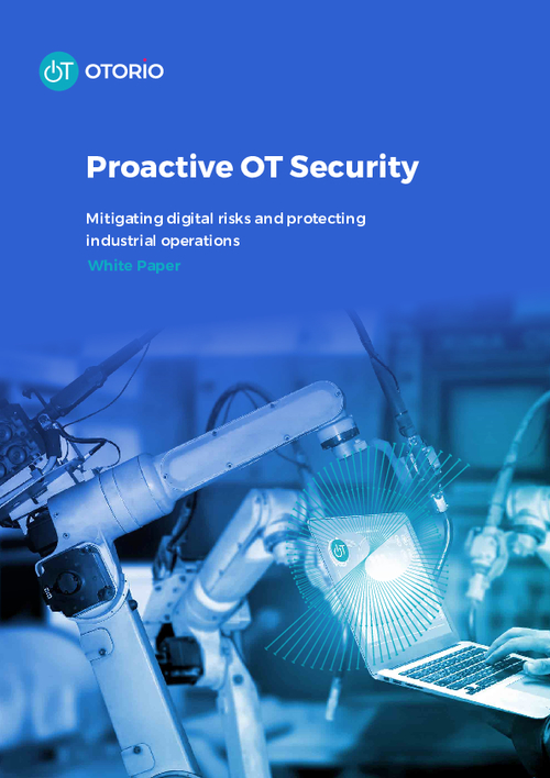 Proactive OT Security: Mitigating Digital Risks and Protecting Industrial Operations