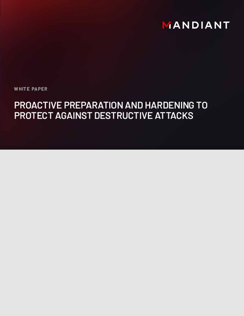 Proactive Preparation and Hardening to Protect Against Destructive Attacks