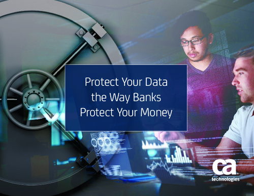 Protect Your Data the Way Banks Protect Your Money