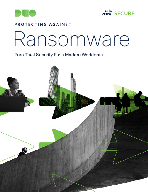 Protecting Against Ransomware: Zero Trust Security for a Modern Workforce