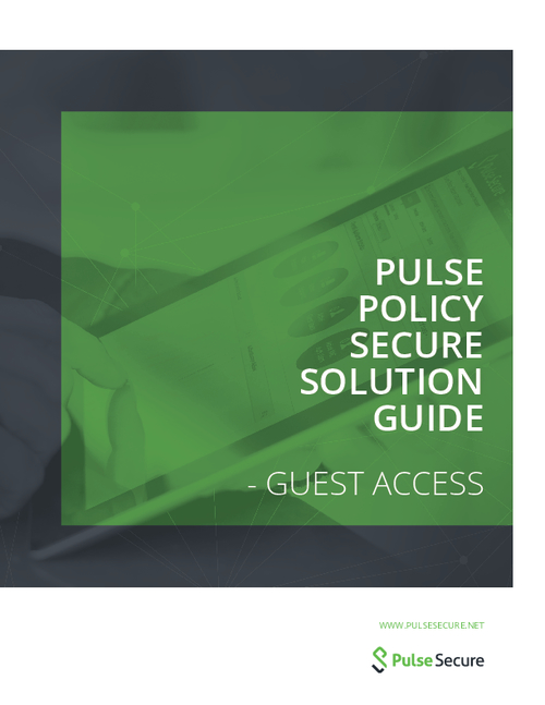 Pulse Policy Secure Solution Guide -  Guest Access