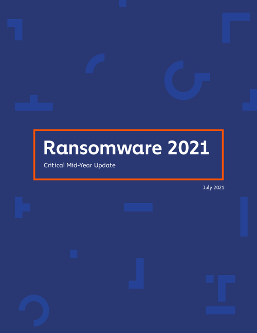 Ransomware 2021: Critical Mid-year Update