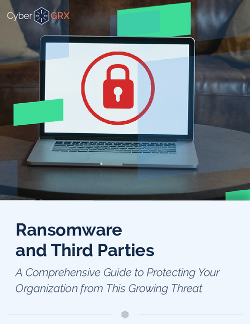 Ransomware and Third Parties | A Comprehensive Guide to Protecting Your Organization from This Growing Threat