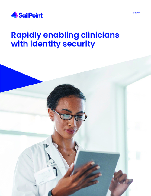 Rapidly Enabling Clinicians with Identity Security